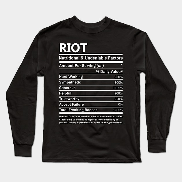 Riot Name T Shirt - Riot Nutritional and Undeniable Name Factors Gift Item Tee Long Sleeve T-Shirt by nikitak4um